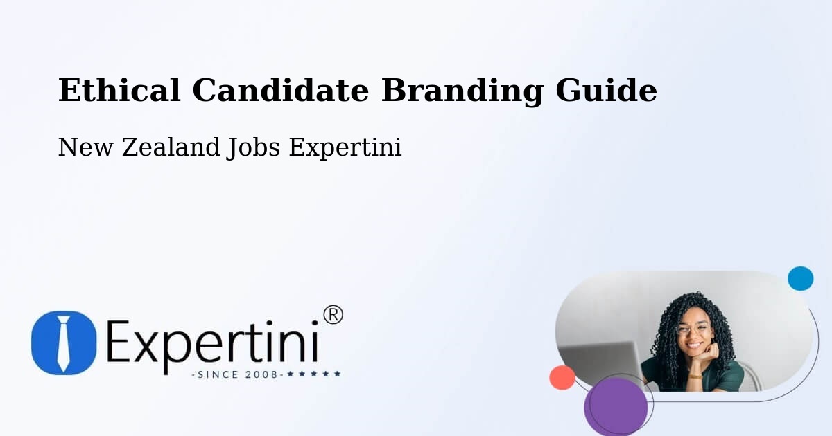 Ethical Candidate Branding Guide - New Zealand Jobs Expertini